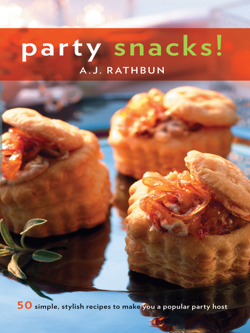 Title details for Party Snacks! by A.J. Rathbun - Available